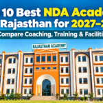 Top 10 Best NDA Academy in Rajasthan for 2027–28: Compare Coaching, Training & Facilities