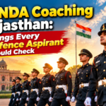Best NDA Coaching in Rajasthan: 7 Things Every Defence Aspirant Should Check