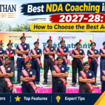 Best NDA Coaching in India 2027–28: How to Choose the Best Academy